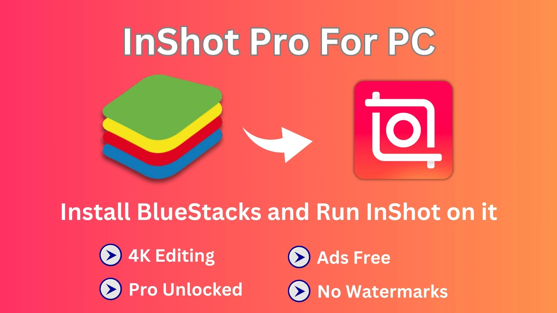 Overview of InShot features on PC and guide to install bluestacks first to run inshot on it