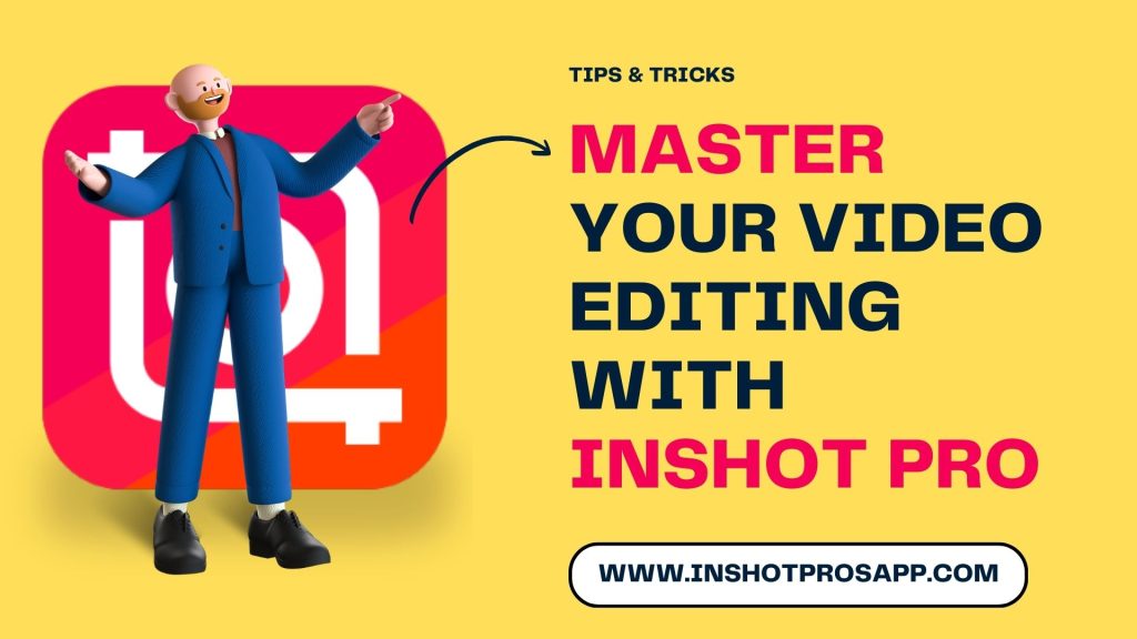 advanced level video editing with inshot pro apk